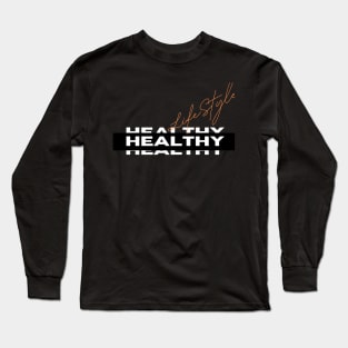 healthy lifestlye Long Sleeve T-Shirt